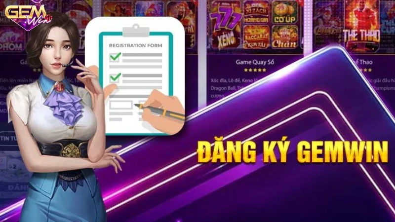 Các bước đăng ký tài khoản Gemwin