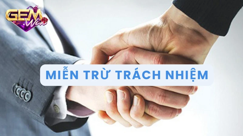 Cập Nhật Chính Sách Miễn Trừ Trách Nhiệm Gemwin